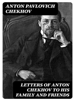 cover image of Letters of Anton Chekhov to His Family and Friends
